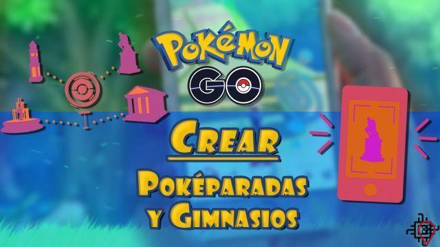 Come creare Pokéstop e palestre in Pokémon Go